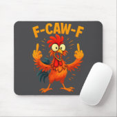 F Caw F Rooster Funny Sarcastic Chicken Middle Fin Mousepad (Mit Mouse)