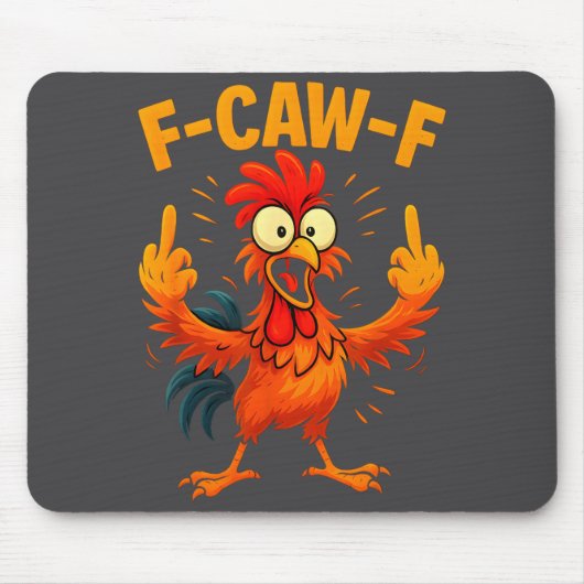 F Caw F Rooster Funny Sarcastic Chicken Middle Fin Mousepad (Vorne)