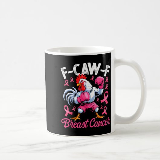 F Caw F Rooster Meme Chicken Humor Breast Cancer A Kaffeetasse (Rechts)