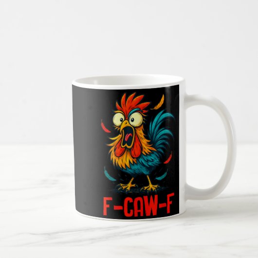 F-caw-f Rooster Meme Funny Chicken Humor Joke Fcaw Kaffeetasse (Rechts)