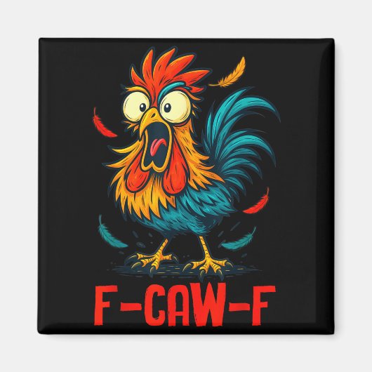 F-caw-f Rooster Meme Funny Chicken Humor Joke Fcaw Magnet (Vorne)