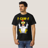 F-Caw-F Rooster Meme | Funny Chicken Pun | Rooster T-Shirt (Vorne ganz)