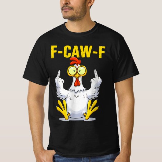 F-Caw-F Rooster Meme | Funny Chicken Pun | Rooster T-Shirt (Vorderseite)