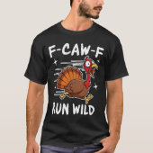 F-Caw-F Run Wild T-Shirt (Vorderseite)