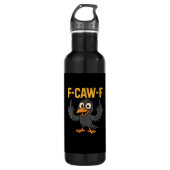 F-Caw-F Sarcastic Joke Funny Crow Meme Humor Edelstahlflasche (Vorderseite)