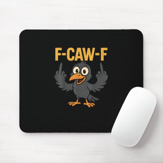 F-Caw-F Sarcastic Joke Funny Crow Meme Humor Mousepad (Mit Mouse)