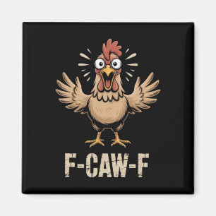 F-caw-f schreiend lustiges Huhn fett Bauernhumor S Magnet