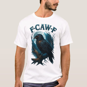 F Caw F Schwarze Krähe F-Caw-F Lustiger Schwarzer T-Shirt