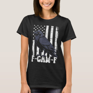 F Caw F Schwarze Krähe Schwarzer Vogel Retro USA-F T-Shirt