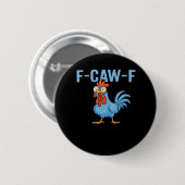 F-Caw-F Swearing Chicken Classic Retro Style Button (Vorne & Hinten)