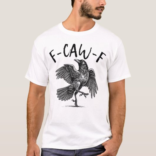 F-Caw-F T-Shirt (Vorderseite)