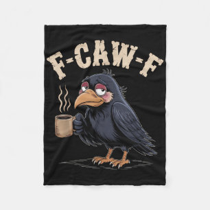 F Caw F T Shirt Kaffee Crow Gothic Raven Funny Hal Fleecedecke