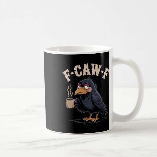 F Caw F T Shirt Kaffee Crow Gothic Raven Funny Hal Kaffeetasse (Rechts)