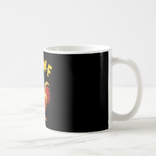 F-caw-f T-Shirt Lustiger Humor Zitat Hahn Meme Huh Kaffeetasse