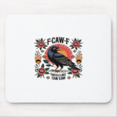 F Caw F Tastes Like Caw Caw Funny Quote Mousepad (Vorne)