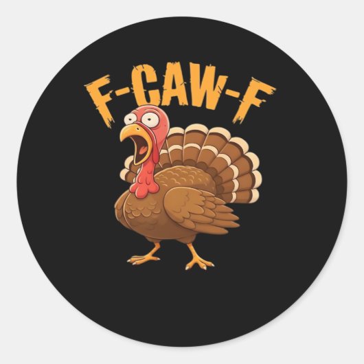 F-Caw-F Thanksgiving Turkey Essential Runder Aufkleber (Vorderseite)