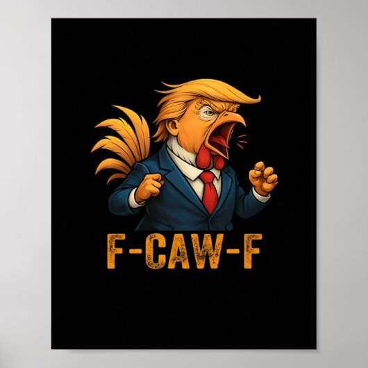 F-Caw-F Tr-ump Hahn Poster (Vorne)