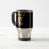 F-Caw-F Tr-ump Hahn Reisebecher (Vorderseite Links)
