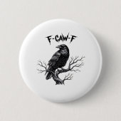 F Caw F Trendiger moderner Stil Button (Vorderseite)