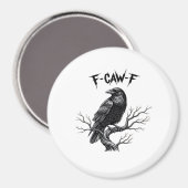 F Caw F Trendiger moderner Stil Magnet (Vorderseite/Rückseite)