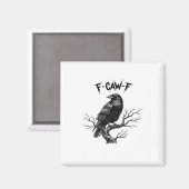 F Caw F Trendiger moderner Stil Magnet (Vorderseite/Rückseite)