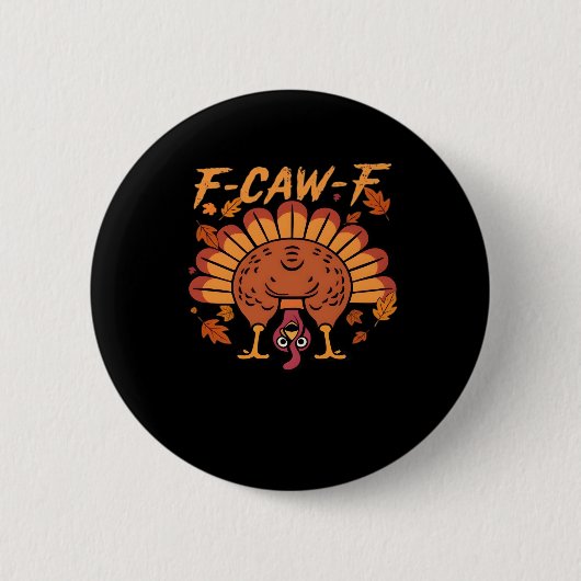 F Caw F Truthahn Erntedankfest Button (Vorderseite)