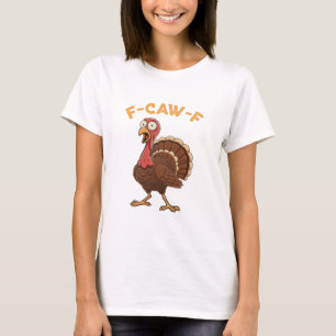 F-caw-f Truthahn Tier Halloween Humor Lustig  T-Shirt