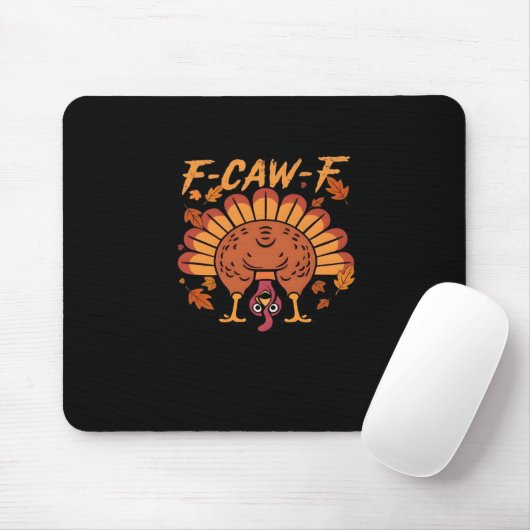 F Caw F Turkey Thanksgiving Mousepad (Mit Mouse)