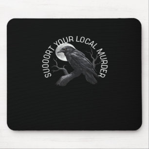 F-Caw-F - Unterstütze deinen Mord Klassiker Mousepad
