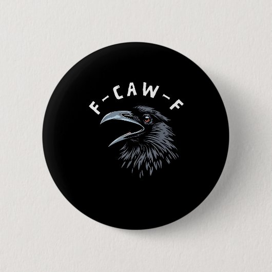 F-Caw-F Vogel Krähe Vintage-Grafik Button (Vorderseite)