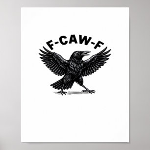 F-Caw-F Vogel Liebhaber Humorvolle Wortspiel Aufkl Poster