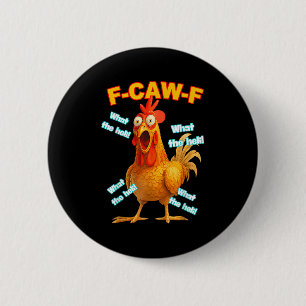 F-caw-f Was das Heli Chicken Funny Meme Vintag Button