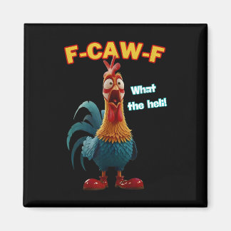 F-caw-f Was Die Heli Lustige Hühner Humor F-caw-f Magnet