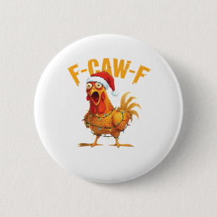 F-Caw-F Weihnachts lustiges Huhn Weihnachten Essen Button