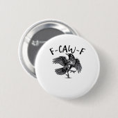 F Caw F Wesentlich Klassisch Ästhetisch Button (Vorne & Hinten)