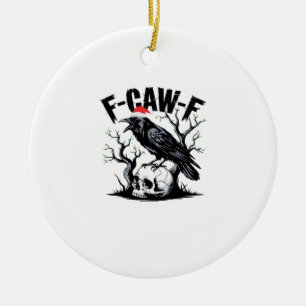 F-Caw-F Wesentlicher lustiger Spruch Keramik Ornament