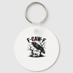 F-Caw-F Wesentlicher lustiger Spruch Schlüsselanhänger