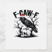 F-Caw-F Wesentlicher lustiger Spruch Weinetikett (Einzelnes Label)