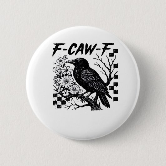 F Caw F Wesentlicher Lustiger Trendiger Stil Button (Vorderseite)