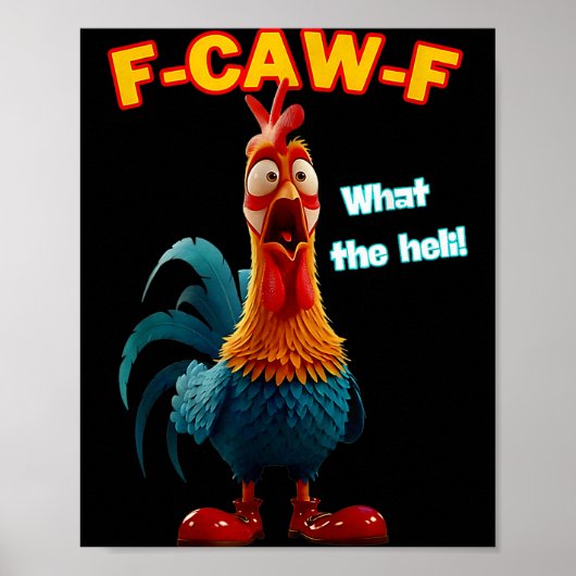 F-caw-f What The Heli Funny Chicken Humor F-caw-f Poster (Vorne)