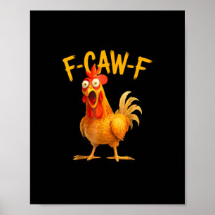 F-Caw-F Wortspiel Lustig Huhn Hahn Krähen Grunge Poster