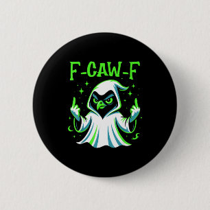 F-caw-f – wütender Krähe Geist Meme lustiges Hallo Button