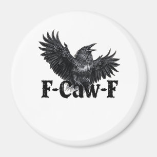 F-Caw-F Wütender Raben Kunst Druck Gothic Crow Ill Magnet