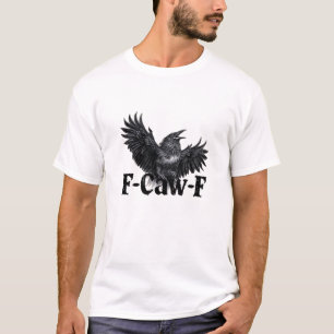 F-Caw-F Wütender Raben Kunst Druck Gothic Crow Ill T-Shirt