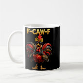 F Caw F Zitat Hahn Meme Fawk Fcawf Lustig Kaffeetasse (Links)