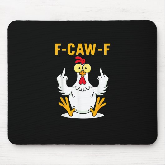 F-Caw-F Zitat Hahn Meme Mousepad (Vorne)