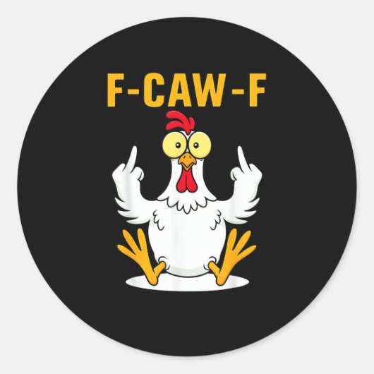 F-Caw-F Zitat Hahn Meme Runder Aufkleber (Vorderseite)