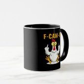 F-Caw-F Zitat Hahn Meme Tasse (VorderseiteRechts)