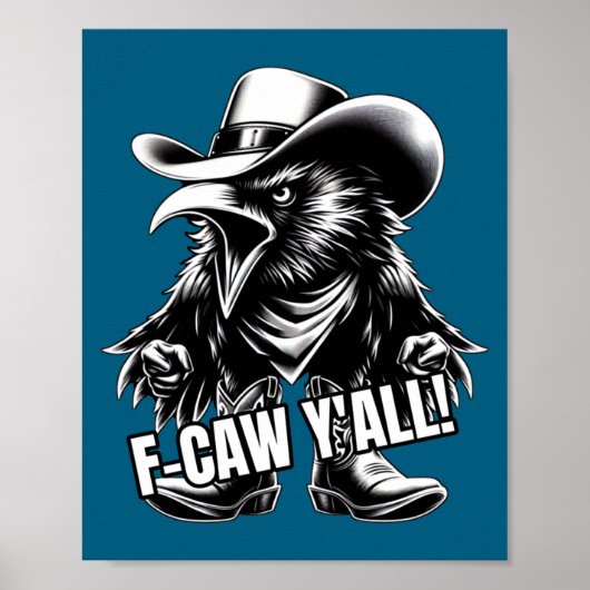 F-caw Y'all Crow Redneck Cowboy Hat Cussing Angry Poster (Vorne)