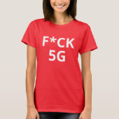 F*CK 5G T-Shirt (Vorderseite)